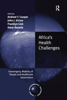 Andrew F. Cooper, Hany Besada, John J. Kirton - Africa's Health Challenges, Häftad
