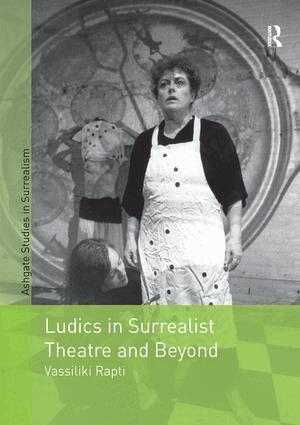 Vassiliki Rapti - Ludics in Surrealist Theatre and Beyond, Häftad