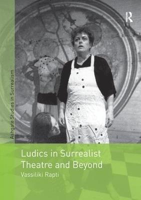 bokomslag Ludics in Surrealist Theatre and Beyond