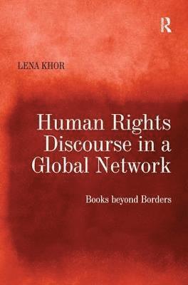bokomslag Human Rights Discourse in a Global Network