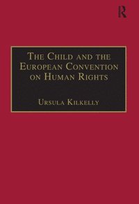 bokomslag The Child and the European Convention on Human Rights