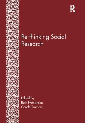 Beth Humphries, Carole Truman - Re-Thinking Social Research, Häftad