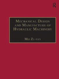 bokomslag Mechanical Design and Manufacture of Hydraulic Machinery
