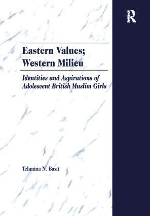 Tehmina N. Basit - Eastern Values; Western Milieu, Häftad