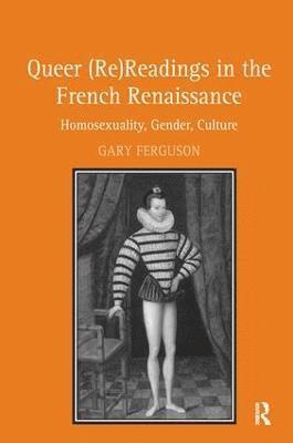 Queer (Re)Readings in the French Renaissance 1
