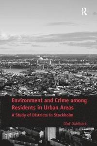 bokomslag Environment and Crime among Residents in Urban Areas