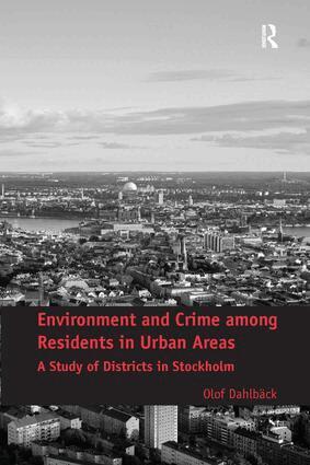 Olof Dahlbäck - Environment and Crime among Residents in Urban Areas, Häftad