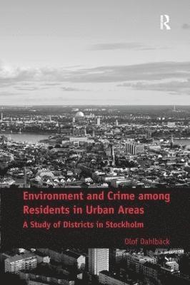 Environment and Crime among Residents in Urban Areas 1