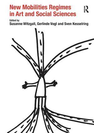 Susanne Witzgall, Gerlinde Vogl - New Mobilities Regimes in Art and Social Sciences, Häftad