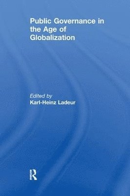 Karl-Heinz Ladeur - Public Governance in the Age of Globalization, Häftad