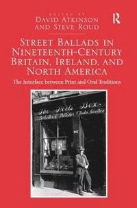 bokomslag Street Ballads in Nineteenth-Century Britain, Ireland, and North America