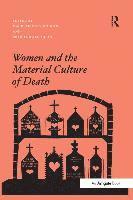 bokomslag Women and the Material Culture of Death