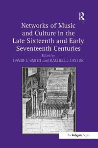 bokomslag Networks of Music and Culture in the Late Sixteenth and Early Seventeenth Centuries
