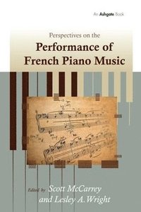 bokomslag Perspectives on the Performance of French Piano Music