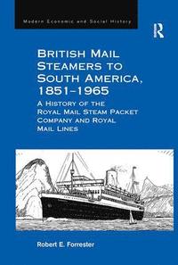 bokomslag British Mail Steamers to South America, 1851-1965