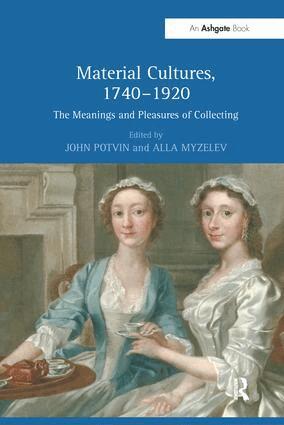 John Potvin, Alla Myzelev - Material Cultures, 1740–1920, Häftad