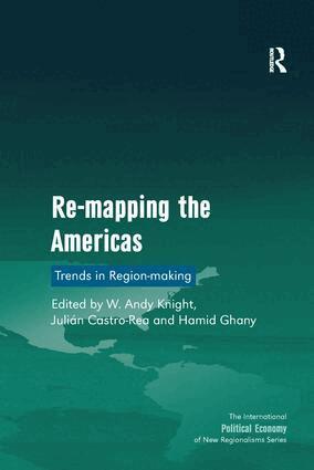 W. Andy Knight, Julián Castro-Rea, W. Andy Knight, Julián Castro-Rea, Hamid Ghany - Re-mapping the Americas, Häftad