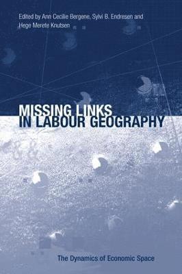 bokomslag Missing Links in Labour Geography