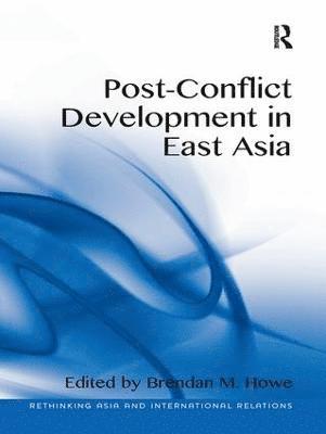 Post-Conflict Development in East Asia 1