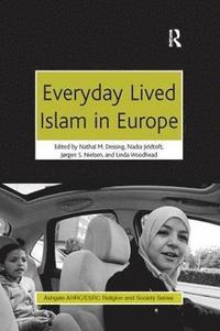 bokomslag Everyday Lived Islam in Europe