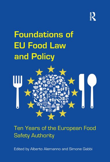 Alberto Alemanno, Simone Gabbi - Foundations of EU Food Law and Policy, Häftad