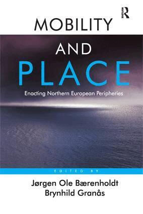 Jørgen Ole Bærenholdt, Brynhild Granås - Mobility and Place, Häftad