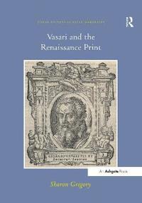 bokomslag Vasari and the Renaissance Print