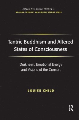 Louise Child - Tantric Buddhism and Altered States of Consciousness, Häftad
