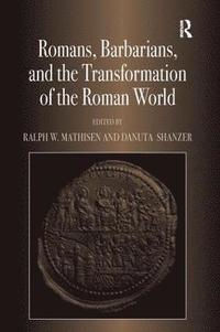 bokomslag Romans, Barbarians, and the Transformation of the Roman World