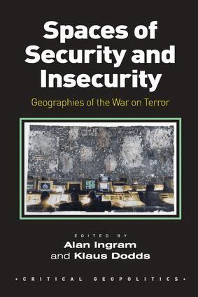Alan Ingram, Klaus Dodds - Spaces of Security and Insecurity, Häftad