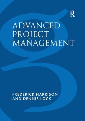 Frederick Harrison, Dennis Lock - Advanced Project Management, Häftad