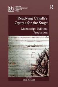 bokomslag Readying Cavalli's Operas for the Stage