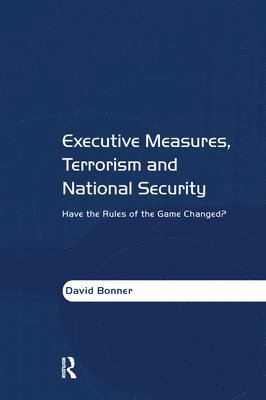 David Bonner - Executive Measures, Terrorism and National Security, Häftad