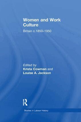Louise A. Jackson, Krista Cowman - Women and Work Culture, Häftad
