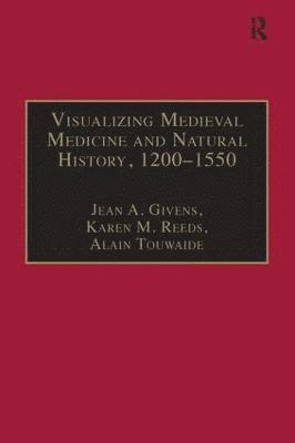 Visualizing Medieval Medicine and Natural History, 12001550 1