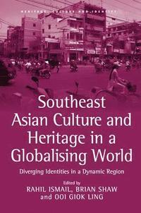 bokomslag Southeast Asian Culture and Heritage in a Globalising World