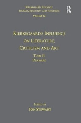 bokomslag Volume 12, Tome II: Kierkegaard's Influence on Literature, Criticism and Art