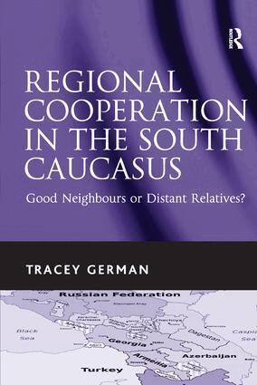 Tracey German - Regional Cooperation in the South Caucasus, Häftad