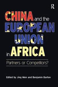 bokomslag China and the European Union in Africa