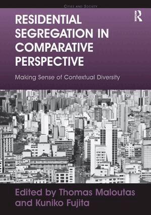 Kuniko Fujita, Thomas Maloutas - Residential Segregation in Comparative Perspective, Häftad
