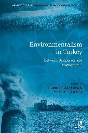 Fikret Adaman, Murat Arsel - Environmentalism in Turkey, Häftad