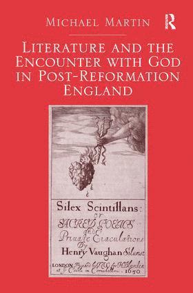 bokomslag Literature and the Encounter with God in Post-Reformation England