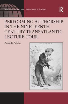 Amanda Adams - Performing Authorship in the Nineteenth-Century Transatlantic Lecture Tour, Häftad