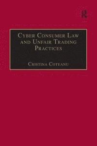 bokomslag Cyber Consumer Law and Unfair Trading Practices