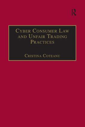 Cristina Coteanu - Cyber Consumer Law and Unfair Trading Practices, Häftad