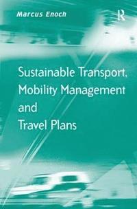 bokomslag Sustainable Transport, Mobility Management and Travel Plans