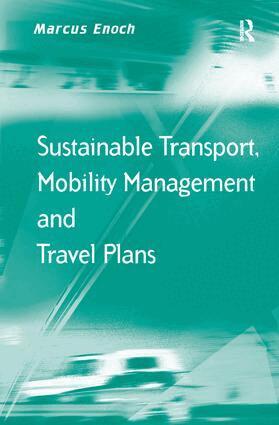Marcus Enoch - Sustainable Transport, Mobility Management and Travel Plans, Häftad