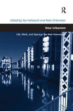 Ilse Helbrecht, Peter Dirksmeier - New Urbanism, Häftad