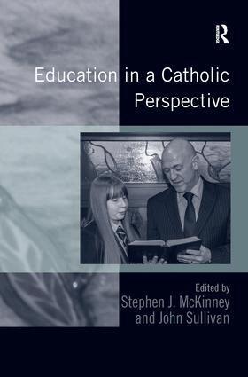 John Sullivan, Stephen J. McKinney - Education in a Catholic Perspective, Häftad