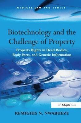 Biotechnology and the Challenge of Property 1